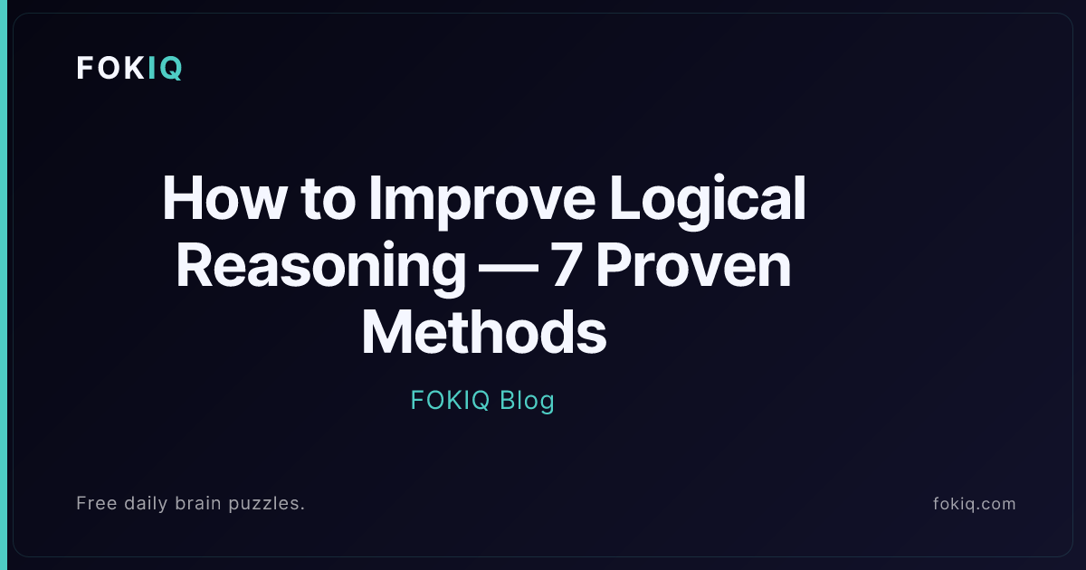 How to Improve Logical Reasoning (2026) | 7 Science-Backed Methods